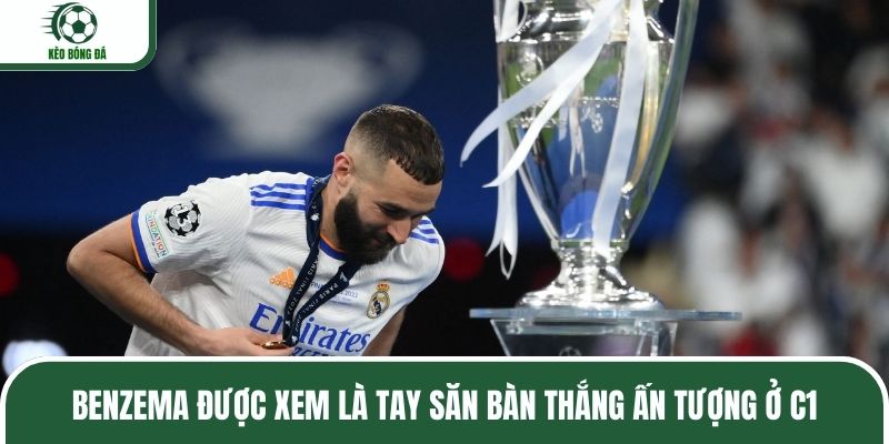 Benzema được xem là tay săn bàn thắng ấn tượng ở C1