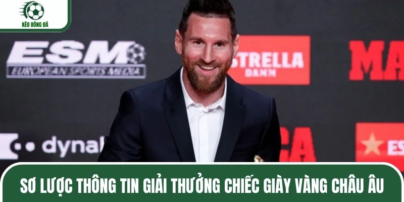 Sơ lược thông tin giải thưởng chiếc giày vàng Châu Âu