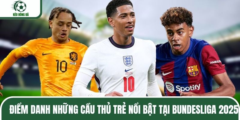 Top những cầu thủ trẻ nổi bật tại Bundesliga 2025