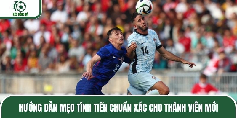 Hướng dẫn mẹo tính tiền chuẩn xác cho thành viên mới