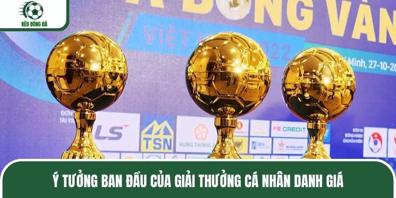 Ý tưởng ban đầu của giải thưởng cá nhân danh giá
