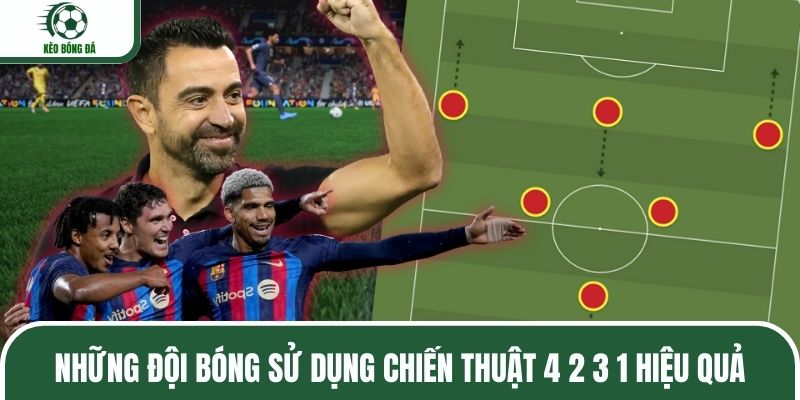Các đội sử dụng sơ đồ 4 2 3 1 hiệu quả