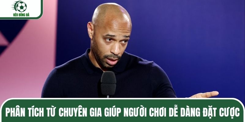 Phân tích từ chuyên gia giúp người chơi dễ dàng đặt cược