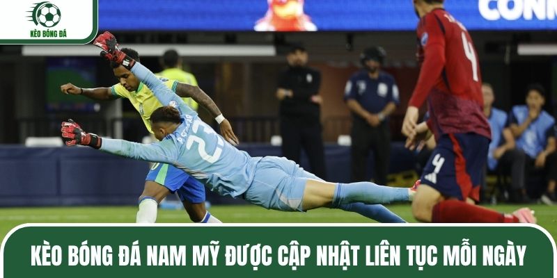 Kèo bóng đá Nam Mỹ được cập nhật liên tục mỗi ngày