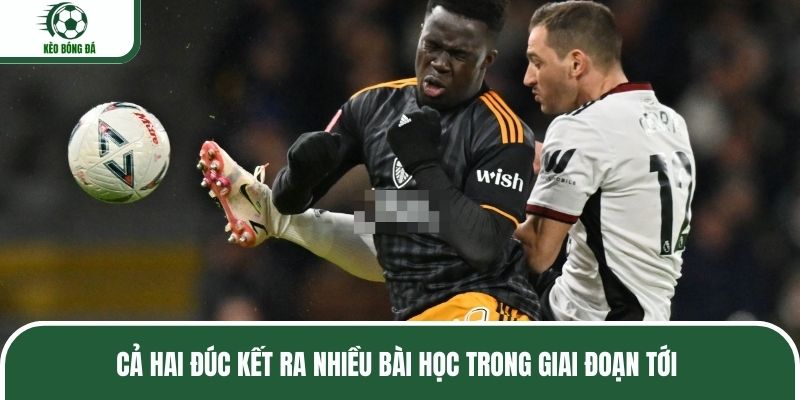 Cả hai đúc kết ra nhiều bài học trong giai đoạn tới