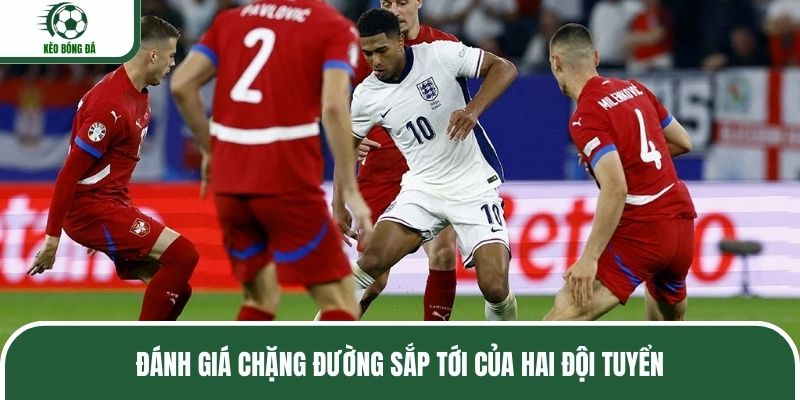 Đánh giá chặng đường sắp tới của hai đội tuyển